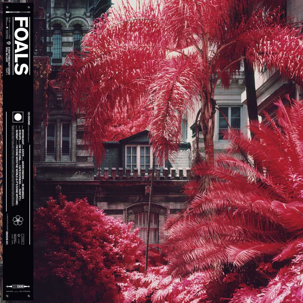Foals - Everything Not Saved Will Be Lost, Part 1